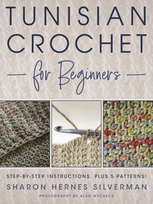 Title details for Tunisian Crochet for Beginners by Sharon Hernes Silverman - Available